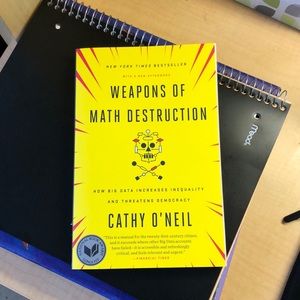 Weapons of Math Destruction by Cathy O'Neil